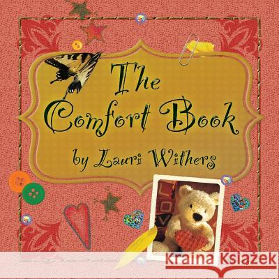 The Comfort Book Lauri Withers Grace Metzger Forrest Grace Metzger Forrest 9781943523092 Laurus Books