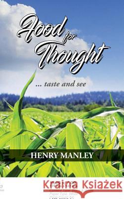 Food for Thought: ... Taste and See Henry Manley Nancy E. Williams Nancy E. Williams 9781943523481