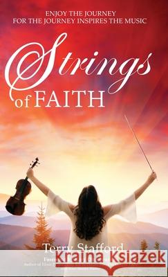 Strings of Faith Terry Stafford 9781943526604 Author Academy Elite