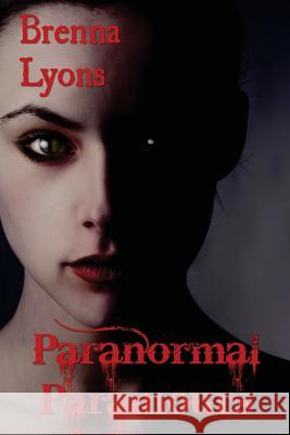 Paranormal Paramours Brenna Lyons 9781943528219 Fireborn Publshing, LLC