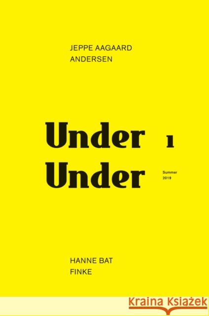 Under Under: Jeppe Aagaard Andersen - Hane Bat Finke Callejas, Luis 9781943532322 Oro Editions