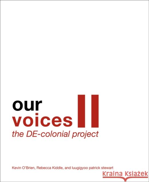 Our Voices II: The DE-colonial Project  9781943532568 Oro Editions