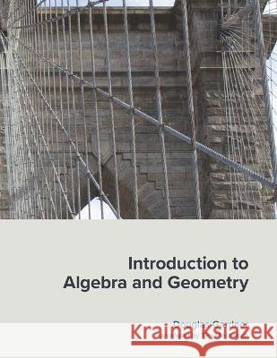 Introduction to Algebra and Geometry Gardner, Douglas 9781943536030 Chemeketa Press