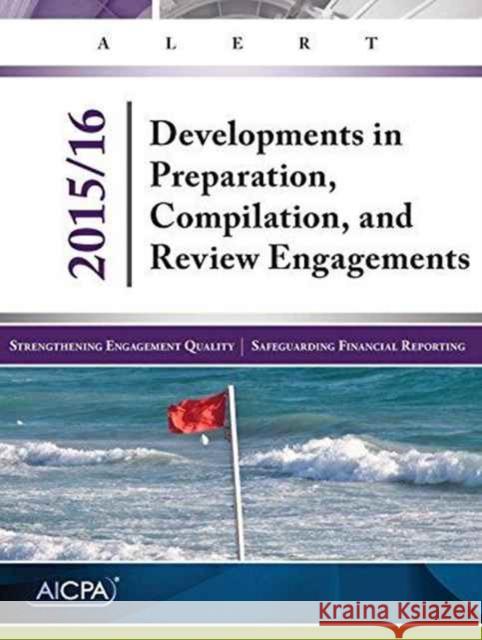 Developments in Preparation, Compilation, and Review Engagements, 2015/16 AICPA 9781943546183 John Wiley & Sons Inc