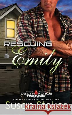 Rescuing Emily Susan Stoker 9781943562145 Susan Stoker