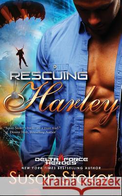 Rescuing Harley Susan Stoker 9781943562152