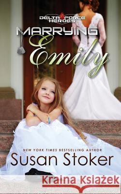 Marrying Emily Susan Stoker 9781943562329 Susan Stoker