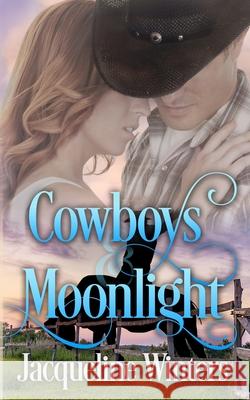 Cowboys and Moonlight Jacqueline Winters 9781943571123