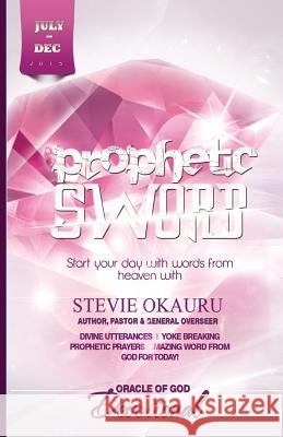 Oracle of Devotional July to Dec 2015: Prophetic Sword Stevie Okauru   9781943579013 Mark Asemota