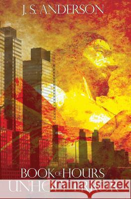 Book of Hours: Unholy Error J. S. Anderson 9781943588312 Lucky Bat Books