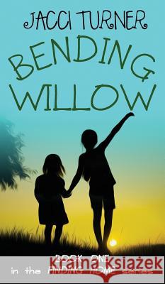 Bending Willow Jacci Turner 9781943588664 Lucky Bat Books