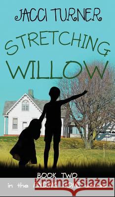 Stretching Willow Jacci Turner 9781943588671 Lucky Bat Books