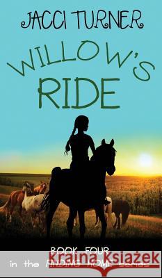 Willow's Ride Jacci Turner 9781943588695 Lucky Bat Books