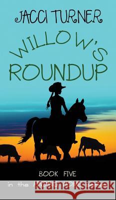 Willow's Roundup Jacci Turner 9781943588701 Lucky Bat Books