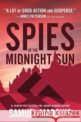 Spies of the Midnight Sun: A True Story of WWII Heroes Samuel Marquis 9781943593231 Mount Sopris Publishing