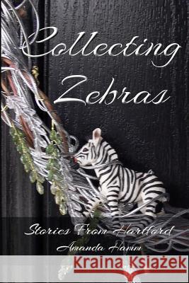 Collecting Zebras Amanda Hamm 9781943598021