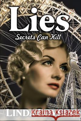 Lies: Secrets Can Kill Linda Lovely 9781943601271