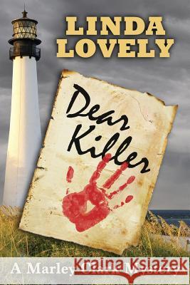 Dear Killer: A Marley Clark Mystery Linda Lovely 9781943601325