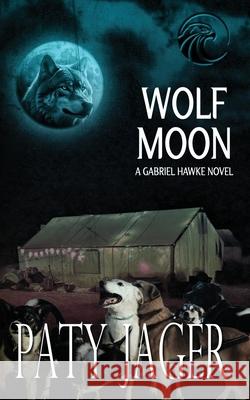 Wolf Moon Paty Jager 9781943601721 Windtree Press