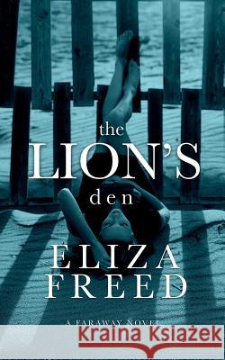 The Lion's Den Eliza Freed 9781943622030