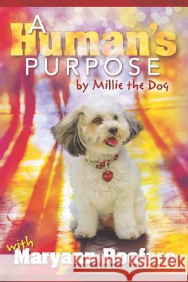 A Human's Purpose by Millie the Dog Roefaro, Maryann 9781943625840