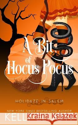 A Bit of Hocus Pocus Kelly Elliott   9781943633937 Kelly Elliott