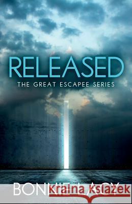 Released: The Great Escapee Series Bonnie Lacy 9781943647002 Frosting on the Cake Productions