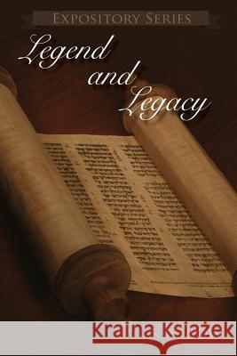 Legend and Legacy: A book about the remembrances of Isaac Hilliard Terry Bow, Kenneth W. 9781943650958 Bookcrafters