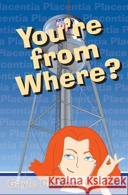You're From Where? Carline, Gayle 9781943654024 Dancing Corgi Press