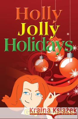 Holly Jolly Holidays Gayle Carline 9781943654048 Dancing Corgi Press