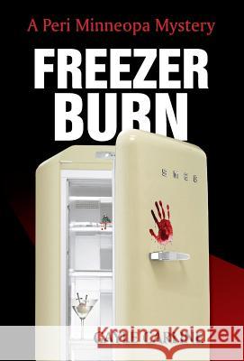 Freezer Burn Gayle Carline 9781943654093 Dancing Corgi Press