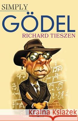 Simply Gödel Tieszen, Richard 9781943657155