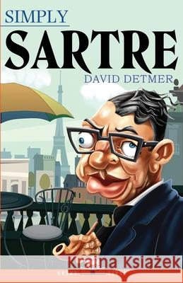 Simply Sartre David Detmer 9781943657421 Simply Charly