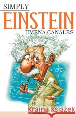 Simply Einstein Jimena Canales 9781943657452