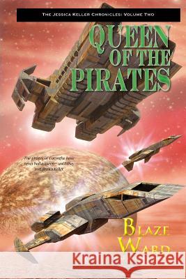 Queen of the Pirates Blaze Ward 9781943663026 Knotted Road Press