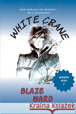 White Crane Blaze Ward 9781943663149 Knotted Road Press