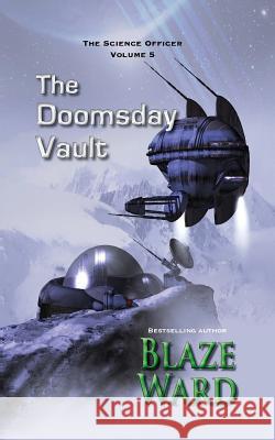 The Doomsday Vault Blaze Ward 9781943663477 Knotted Road Press