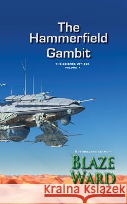 The Hammerfield Gambit Blaze Ward 9781943663606 Knotted Road Press