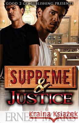 Supreme & Justice Ernest Morris 9781943686483 Good2go Publishing
