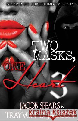 Two Masks One Heart 3 Jacob Spears Trayvon Jackson 9781943686520