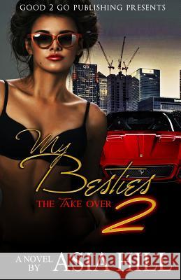 My Besties 2: The Take Over Asia Hill 9781943686735