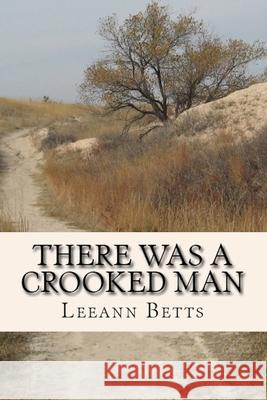 There Was a Crooked Man Leeann Betts 9781943688074