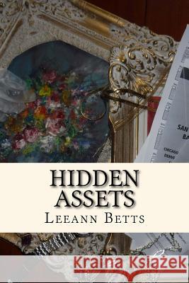 Hidden Assets: Book 6 Leeann Betts 9781943688319