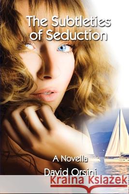 The Subtleties of Seduction David Orsini 9781943691029