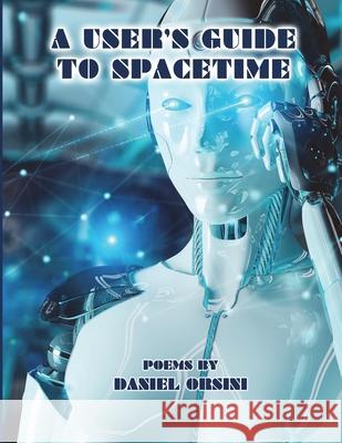A User's Guide to Spacetime Daniel Orsini 9781943691166