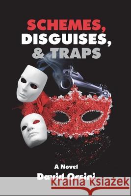Schemes, Disguises, & Traps David Orsini 9781943691234 Quaternity Books