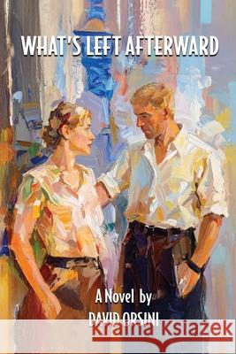 What's Left Afterward David Orsini 9781943691609 Quaternity Books