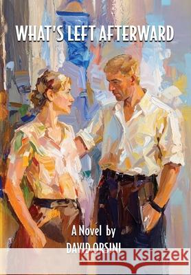 What's Left Afterward David Orsini 9781943691616 Quaternity Books