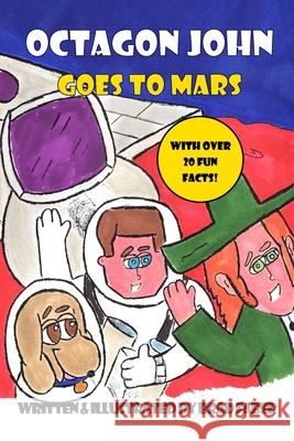 Octagon John Goes to Mars Brad Faber 9781943706211