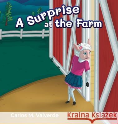 A Surprise at the Farm Carlos M. Valverde 9781943718153 Coffee Seed Books